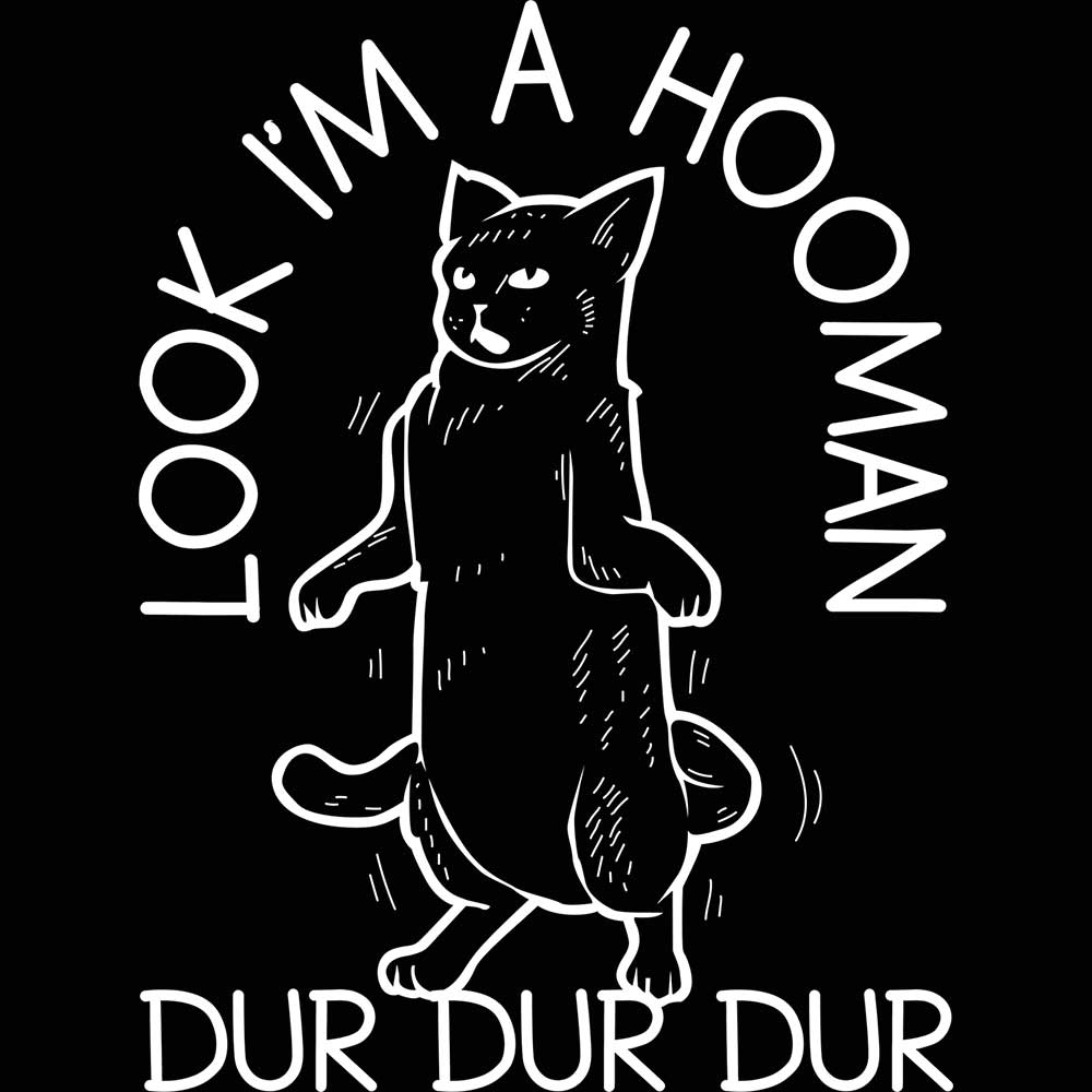 Look Im A Hooman Dur Dur Dur Cat Cats - Mens 123t Funny T-Shirt Tshirts