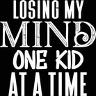Losing My Mind One Kid At A Time Mum Mother Father Parent - Mens 123t Funny T-Shirt Tshirts