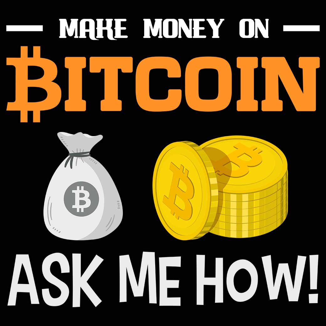 Make Money On Bitcoin Ask Me How - Mens 123t Funny T-Shirt Tshirts
