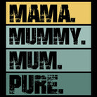 Mama Mummy Mum Pure Mother Mothers Day - Mens 123t Funny T-Shirt Tshirts