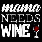 Mama Needs Wine Mum Mother - Mens 123t Funny T-Shirt Tshirts