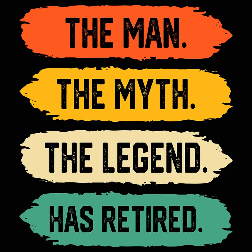 Man Myth Legend Has Retired Retirment - Mens 123t Funny T-Shirt Tshirts