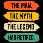 Man Myth Legend Has Retired Retirment - Mens 123t Funny T-Shirt Tshirts
