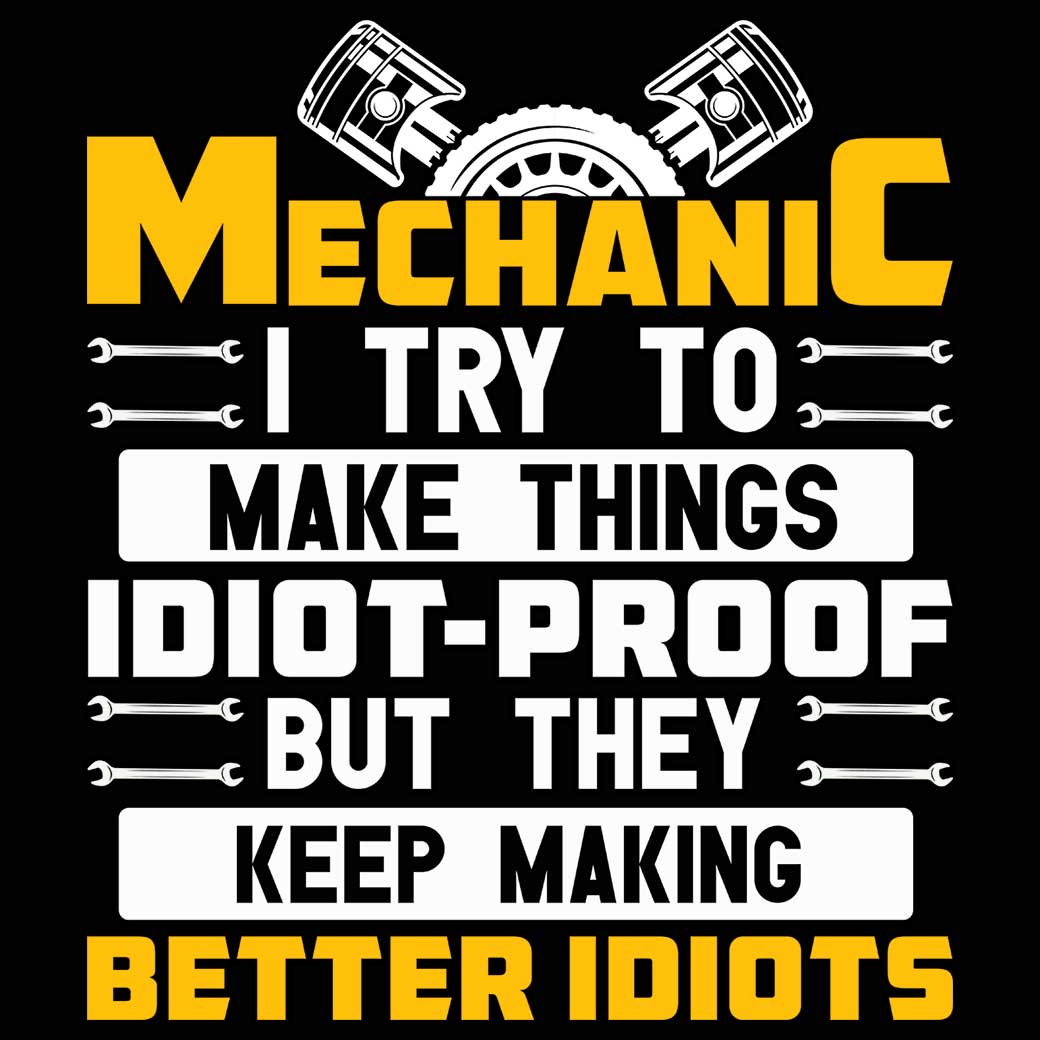 Mechanic  Mechanics Idiot Proof - Mens 123t Funny T-Shirt Tshirts