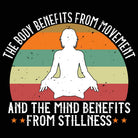 Meditation Voga The Body Benefits From Movement - Mens 123t Funny T-Shirt Tshirts