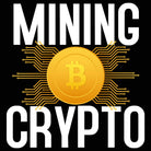 Mining Crypto Bitcoin - Mens 123t Funny T-Shirt Tshirts