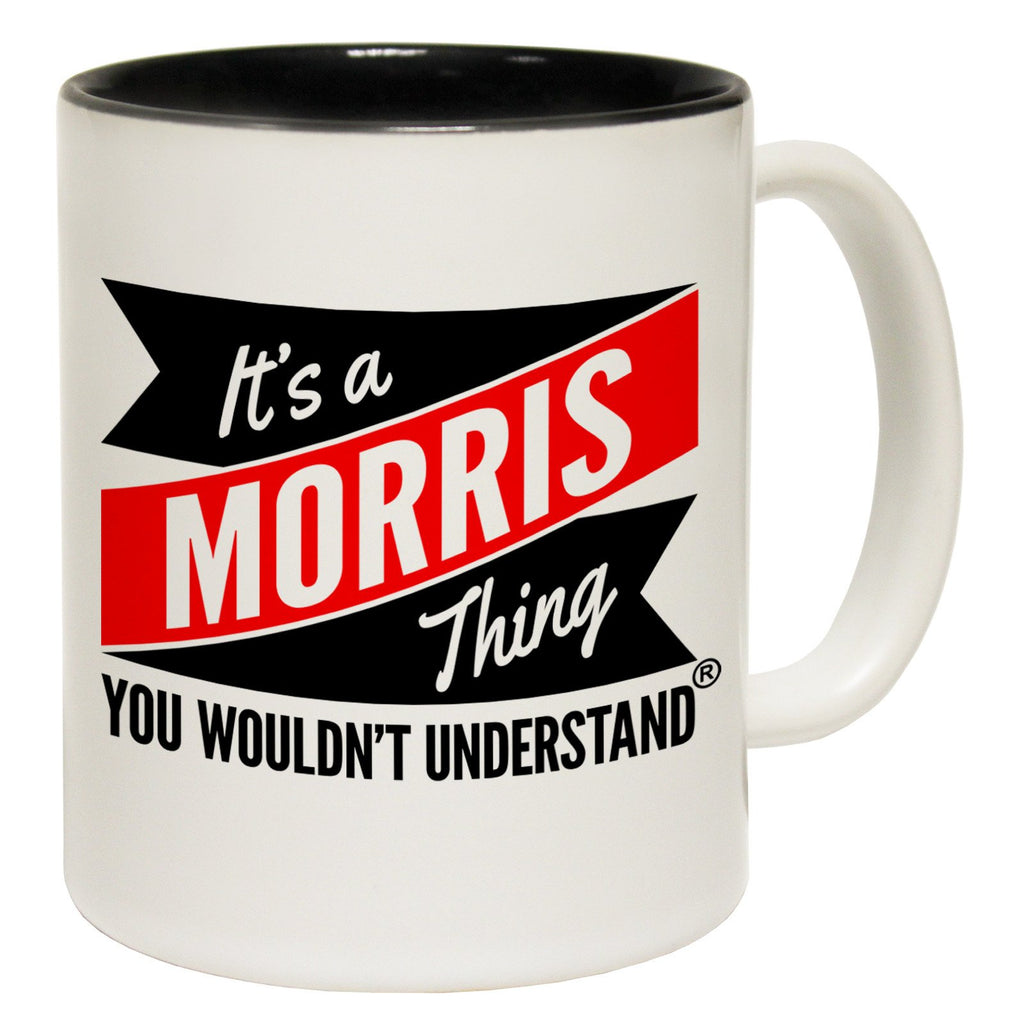 123t New It's A Morris Thing You Wouldn't Understand Funny Mug, 123t Mugs
