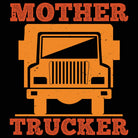 Mother Trucker Truck Driver - Mens 123t Funny T-Shirt Tshirts