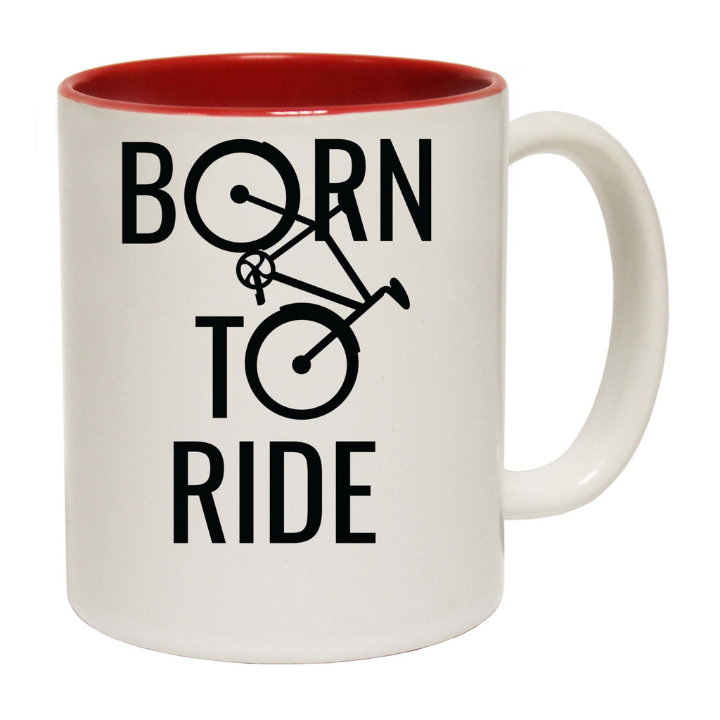 Born To Ride Cycling - Funny Coffee Mug