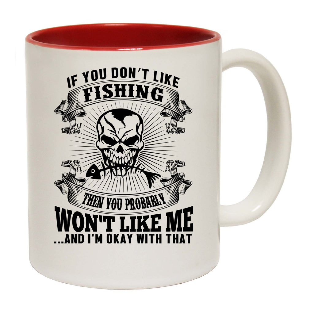 Dont Like Fishing - Funny Coffee Mug