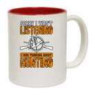 Duck Wasnt Listening I Was Thinking About Hunting - Funny Coffee Mug