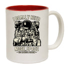 I Really Need More Space Astronaut - Funny Coffee Mug