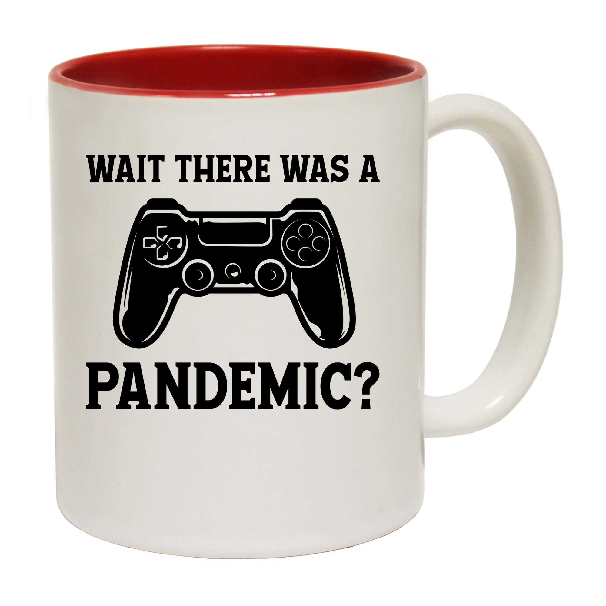 Wait There Was A Pandemic Gamer Video Games - Funny Coffee Mug
