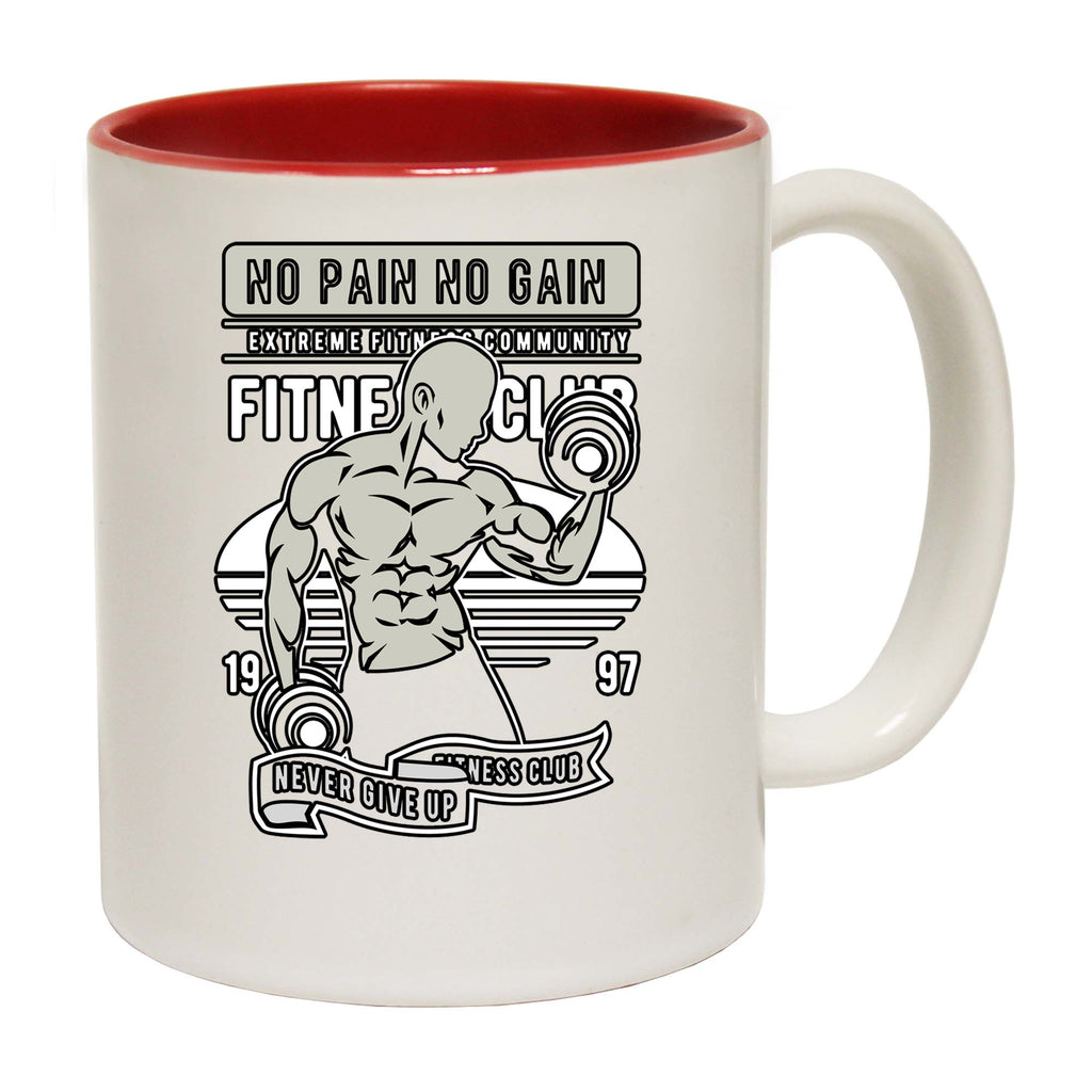 Fitness Club No Pain No Gain Gym Bodybuilding - Funny Coffee Mug