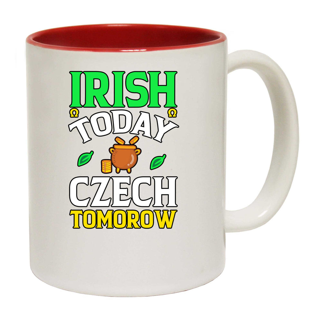 Irish Today Czech Tomorow St Patricks Day Ireland - Funny Coffee Mug