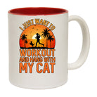 I Just Want To Workout And Hang With My Cat - Funny Coffee Mug