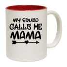 My Squad Calls Me Mama Mother Mum Day - Funny Coffee Mug