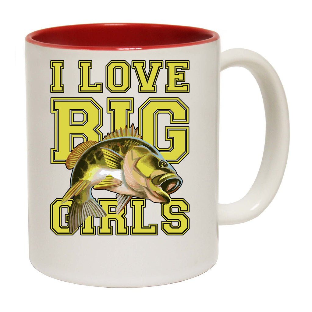 I Love Big Girls Fishing Angling Fish - Funny Coffee Mug