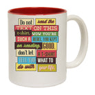 Do Not Read The Text On This T Shirt - Funny Coffee Mug