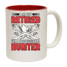 I Am Not Retired Professional Hunter Hunting - Funny Coffee Mug