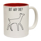 But Why Doe Deer - Funny Coffee Mug