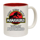 Dont Mess With Mama Mum Mother Dinosaur Dino - Funny Coffee Mug