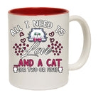 All I Need Is Love And A Cat Kitten Pussy Cats - Funny Coffee Mug