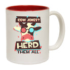 Cow Jokes Herd Them All V2 - Funny Coffee Mug