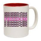 Freedom Is Earned Through Blood Sweat And Sacrifice Soilder Army - Funny Coffee Mug