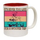 Its Never Too Late For A Scooter Trip - Funny Coffee Mug