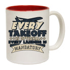 Every Takeoff Is Optional. Every Landing Is Mandatory 01 - Funny Coffee Mug