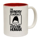 Im Hungry Feed Me Human - Funny Coffee Mug