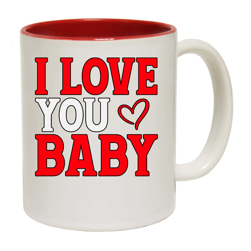 I Love You Baby Valentines Day - Funny Coffee Mug