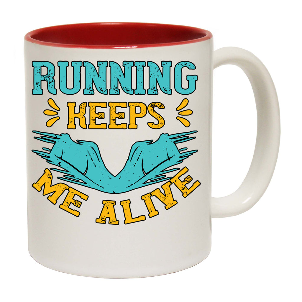 Running Keeps Me Alive Run - Funny Coffee Mug