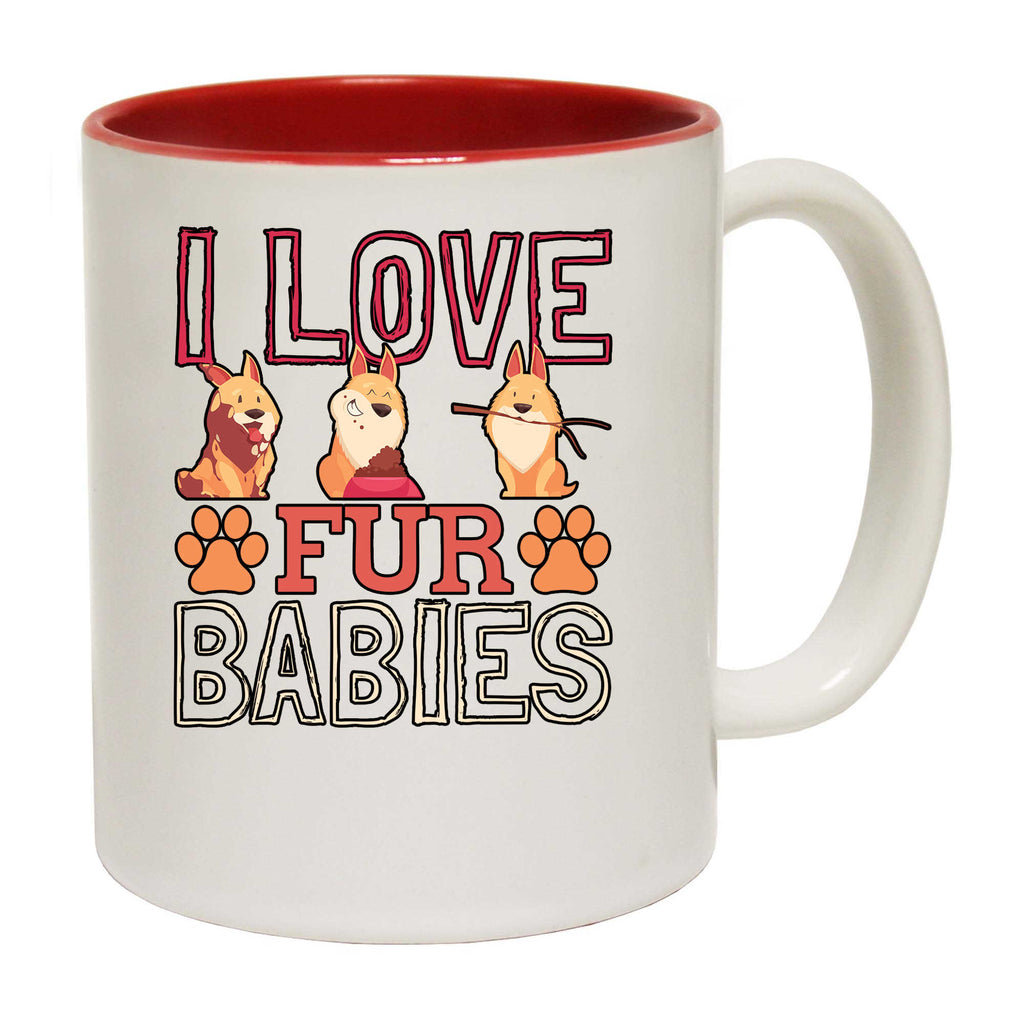 I Love Fur Babies Dog Dogs - Funny Coffee Mug