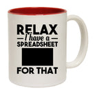 Relax I Have A Spreadsheet For That - Funny Coffee Mug