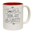 Yoga For My Sanity - Funny Coffee Mug