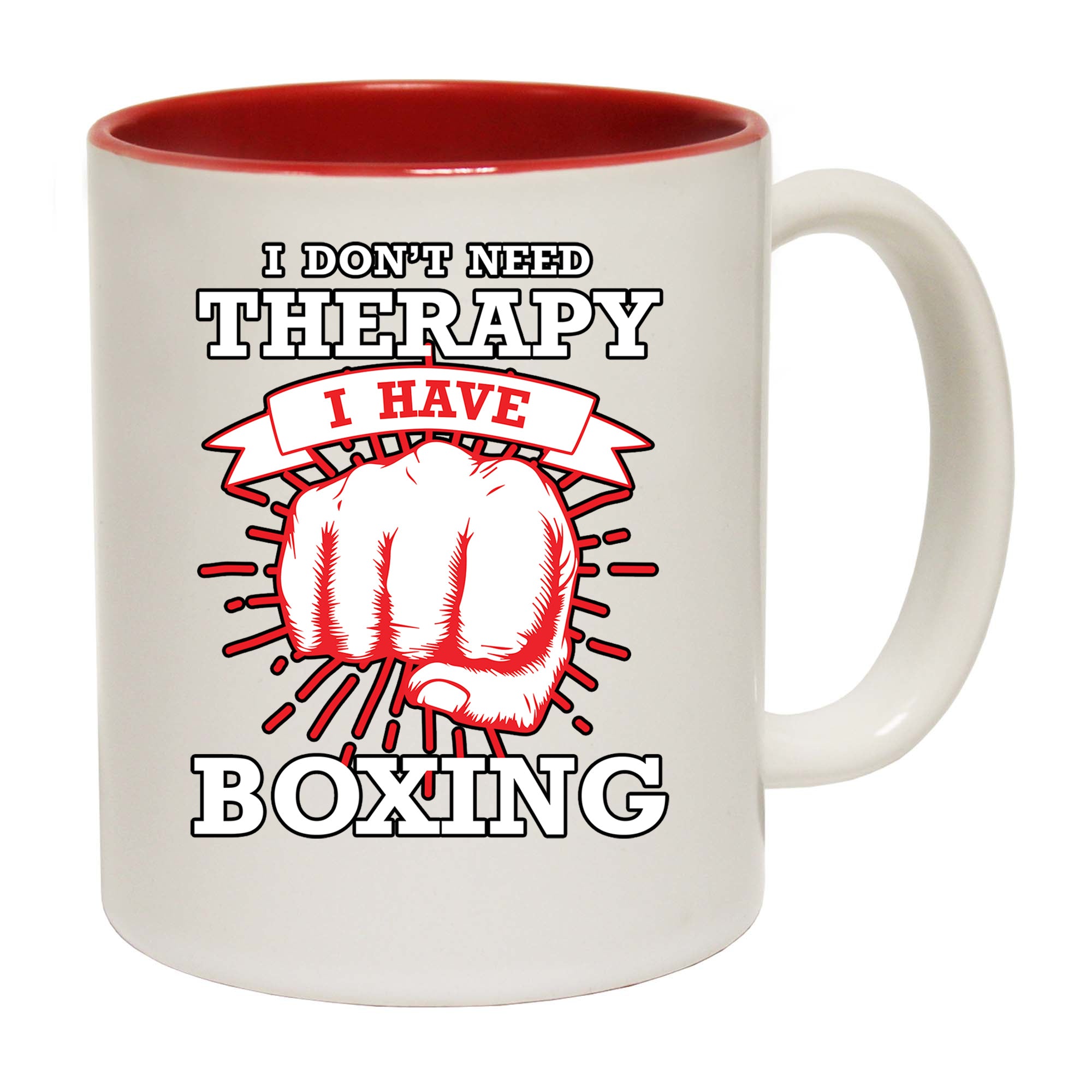 Dont Need Theraphy I Have Boxing - Funny Coffee Mug