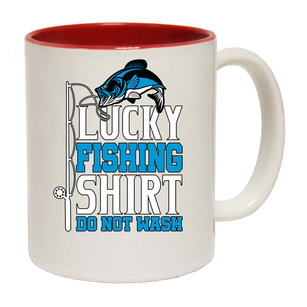 Lucky Fishing Shirt Do Not Wash Fish Angling - Funny Coffee Mug