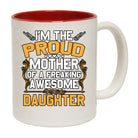 Proud Mother Awesome Daughter Mum - Funny Coffee Mug