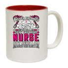 Never Dreamed Id Grow Up To Be A Sexy Nurse - Funny Coffee Mug