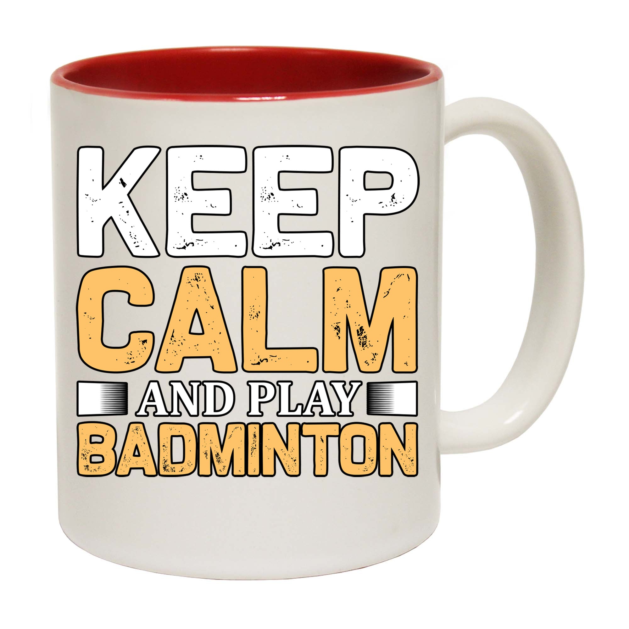 Keep Calm And Play Badminton - Funny Coffee Mug