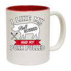 Like My Butt Rubbed Pork Pulled Grilling Bbq - Funny Coffee Mug