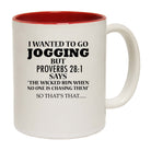 I Wanted To Go Jogging - Funny Coffee Mug