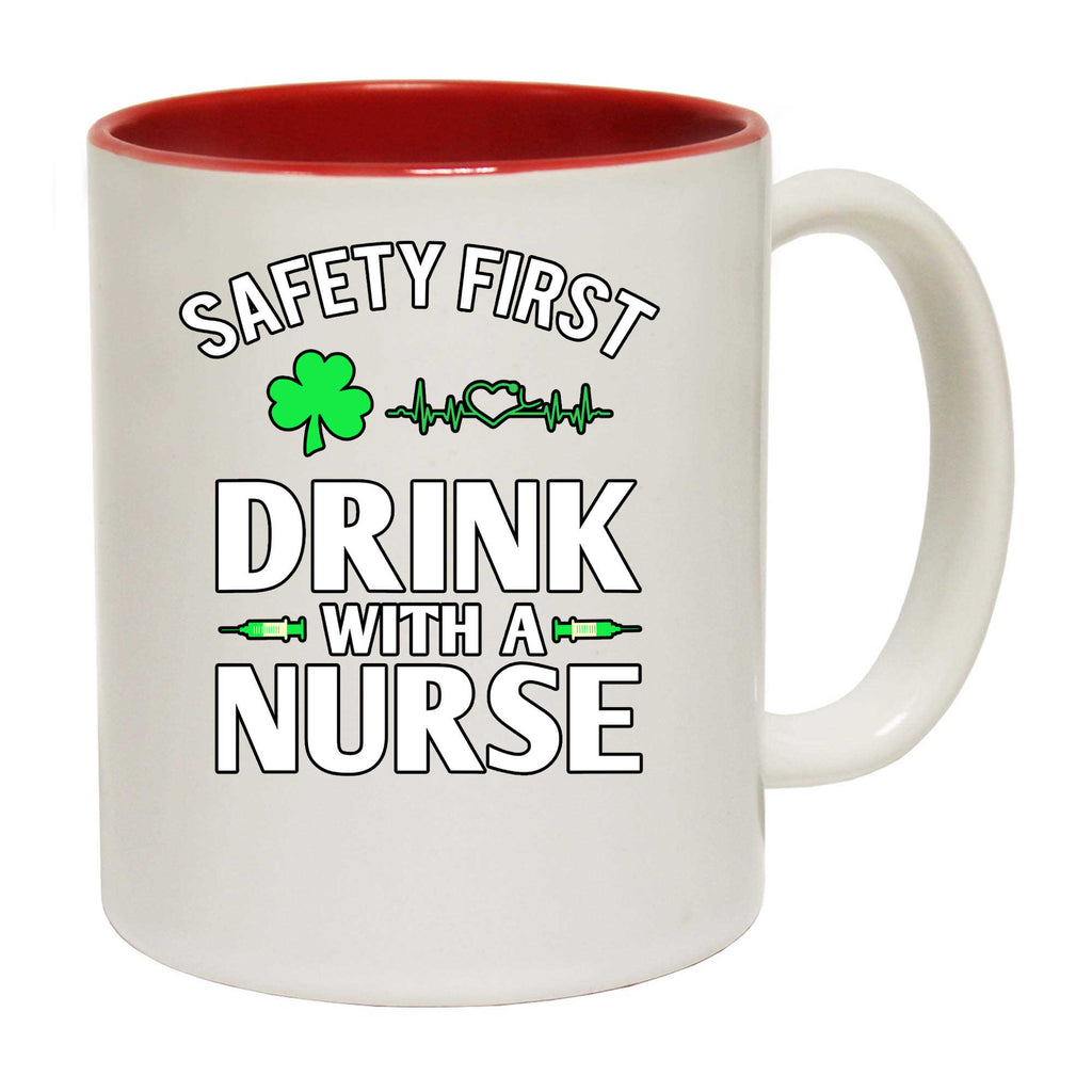 Safety First Drink With A Nurse Irish St Patricks Day Ireland - Funny Coffee Mug