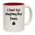 I Dont Eat Anything That Poops Vegan - Funny Coffee Mug