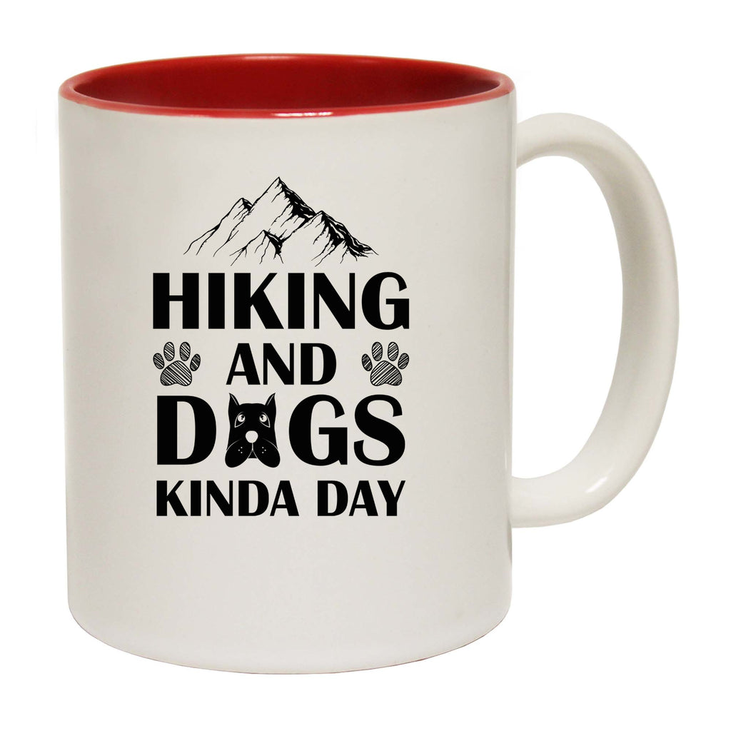 Hiking And Dogs Kinda Day Dog Pet Animal - Funny Coffee Mug