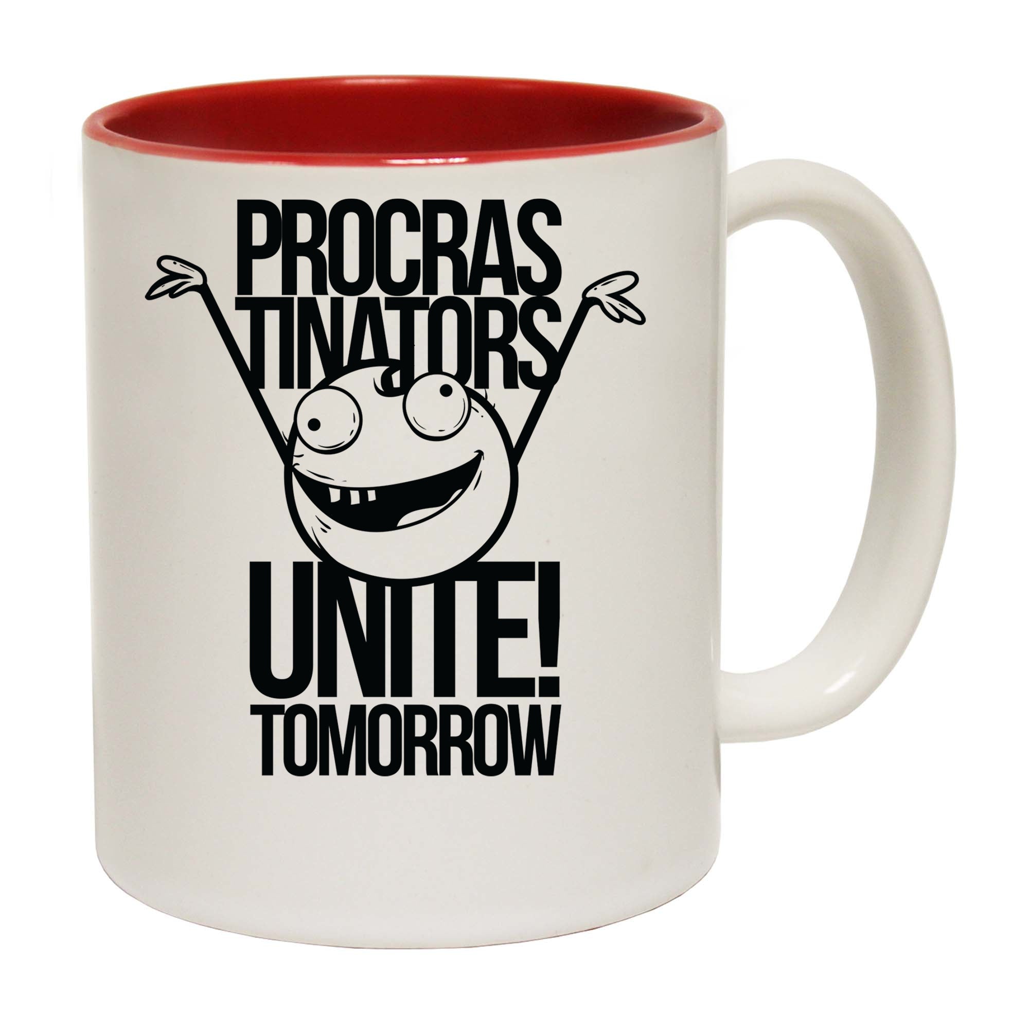 Procrastinators Unite Tomorrow - Funny Coffee Mug