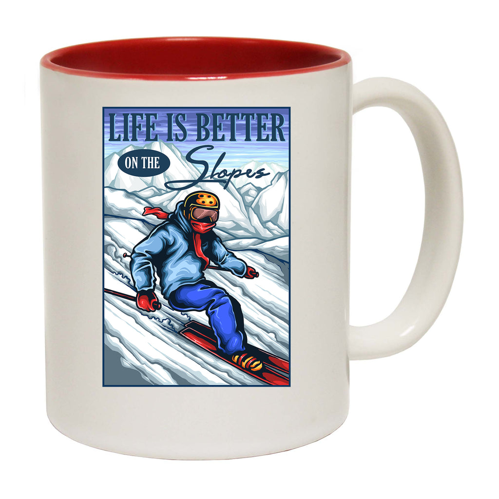 Ski Life Skiing Life Is Better On The Slopes  - Funny Coffee Mug