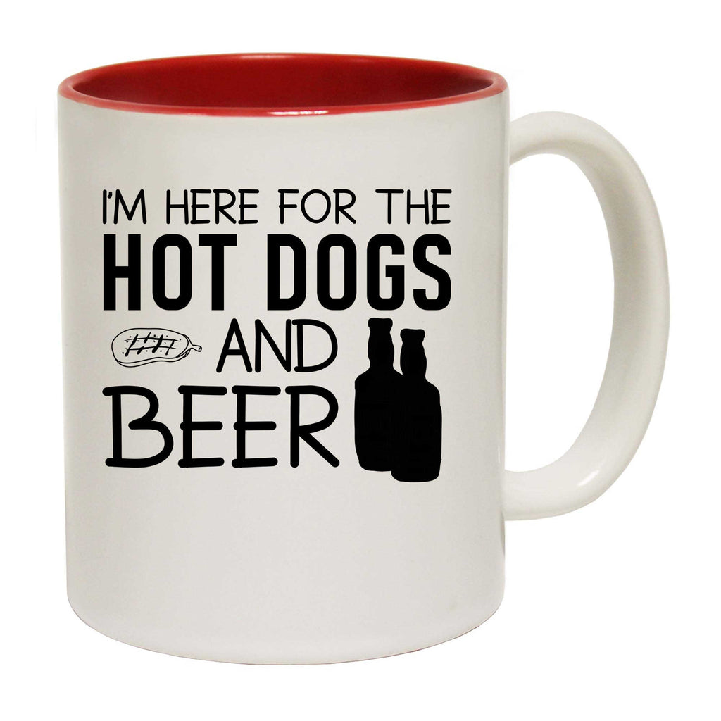 Im Here For The Hotdogs And Beer - Funny Coffee Mug